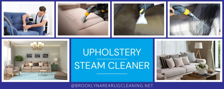How to Find a Reliable Upholstery Steam Cleaner in Brooklyn